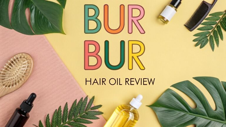 Bur Bur Hair Oil Review: Your Complete Guide to Hair Growth