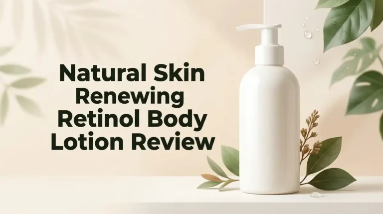 Natural Skin Renewing Retinol Body Lotion Review 2026
