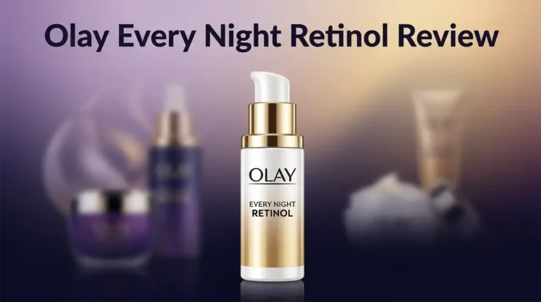 Olay Every Night Retinol Review 2026: Worth It?
