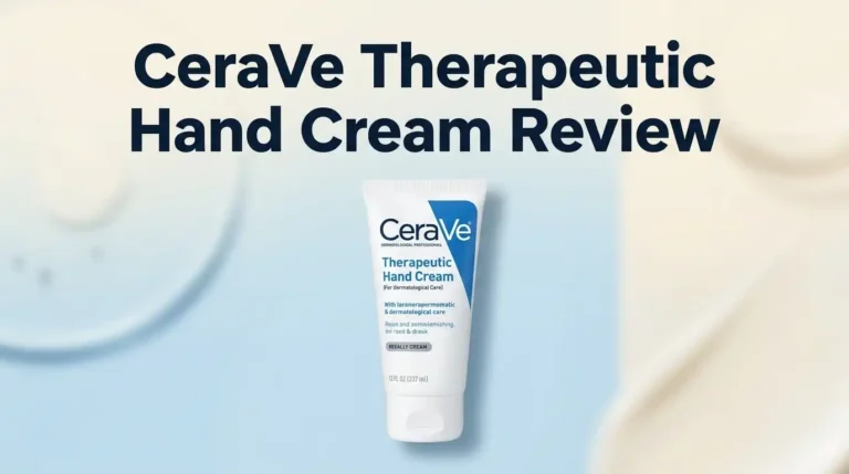 CeraVe Therapeutic Hand Cream Review 2026: Worth Buying?