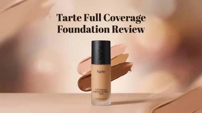 Tarte Full Coverage Foundation Review 2026: Worth It?