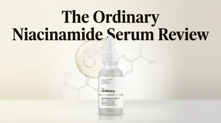 The Ordinary Niacinamide Serum Review 2026: Still Worth It?