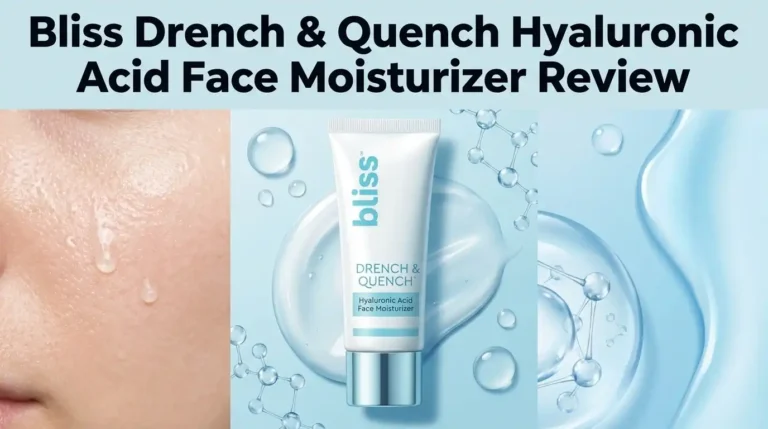 Bliss Drench & Quench Hyaluronic Acid Face Moisturizer Review 2026